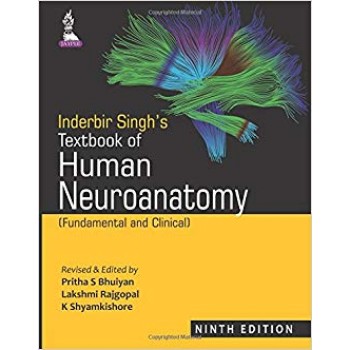 Inderbi Singh's Textbook of Human Neuroanatomy 9th edition